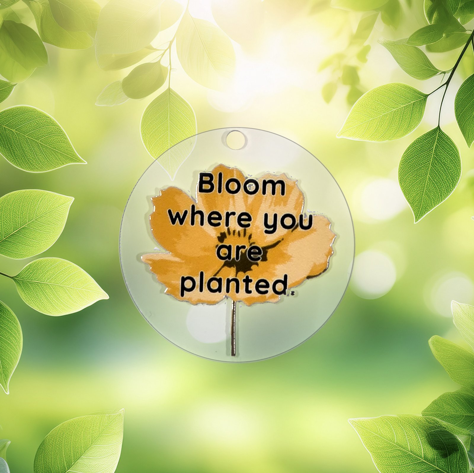 Bloom Where You Are Planted Acrylic Keyring